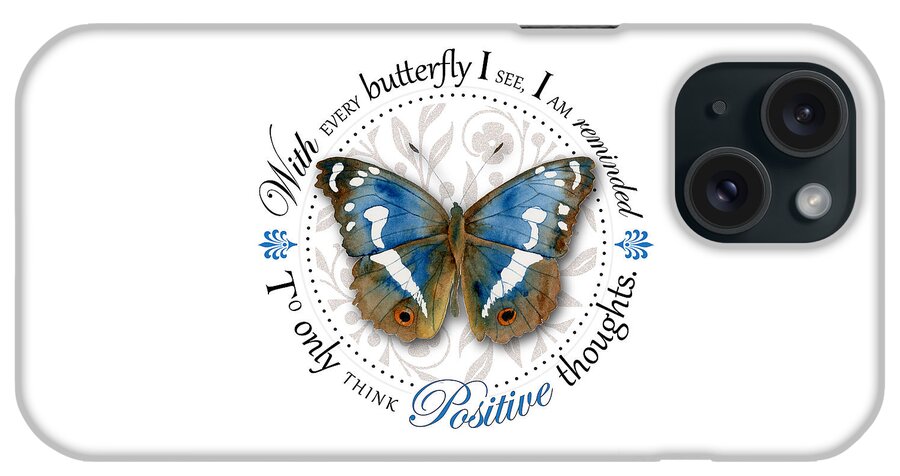 Apatura Iris iPhone Case featuring the painting Only think positive thoughts #1 by Amy Kirkpatrick