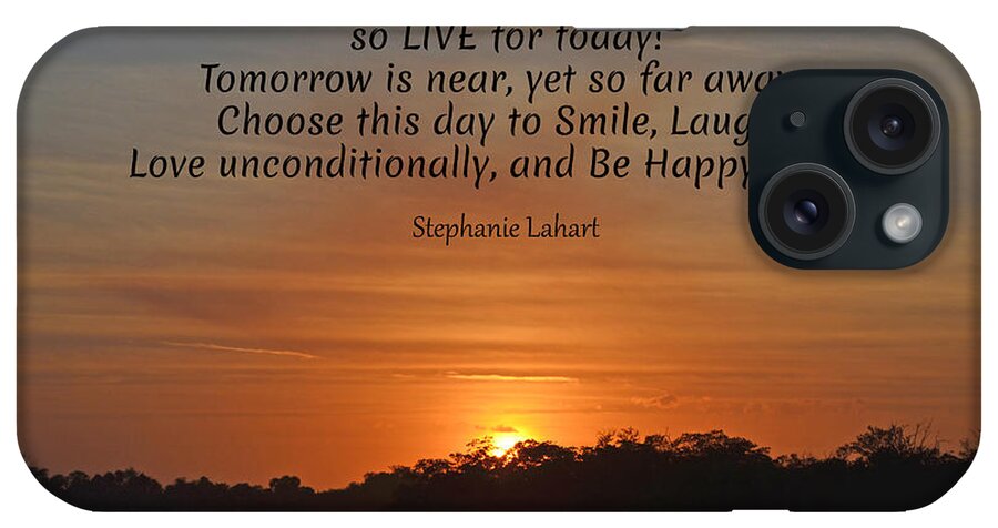 Inspirational Quotes iPhone Case featuring the photograph 215- Stephanie Lahart by Joseph Keane