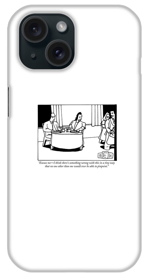Excuse Me - I Think There's Something Wrong iPhone Case