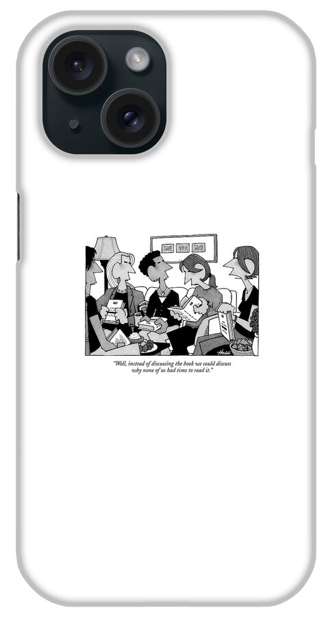 Well, Instead Of Discussing The Book iPhone Case