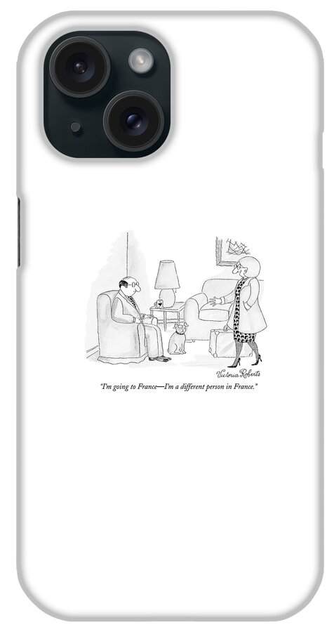 I'm Going To France - I'm A Different Person iPhone Case