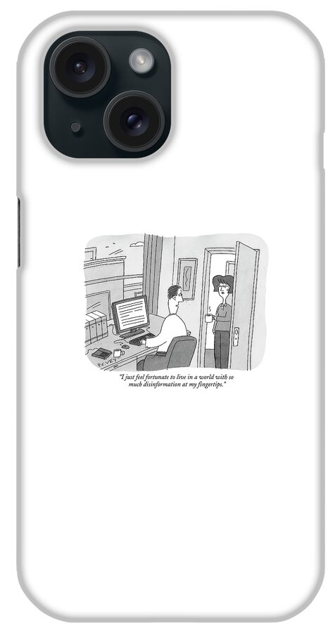 I Just Feel Fortunate To Live In A World iPhone Case