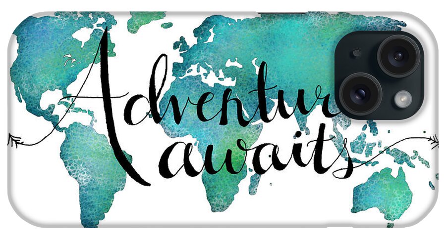 Adventure Awaits iPhone Case featuring the digital art Adventure Awaits - Travel Quote on World Map by Michelle Eshleman