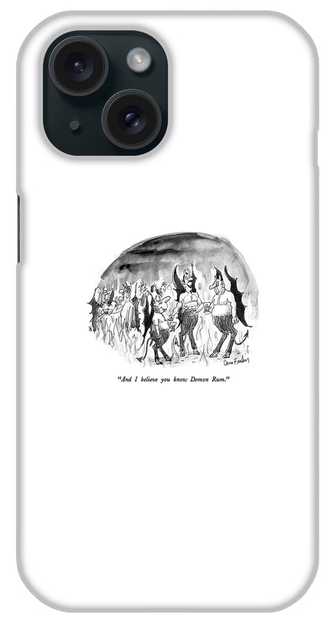 And I Believe You Know Demon Rum iPhone Case