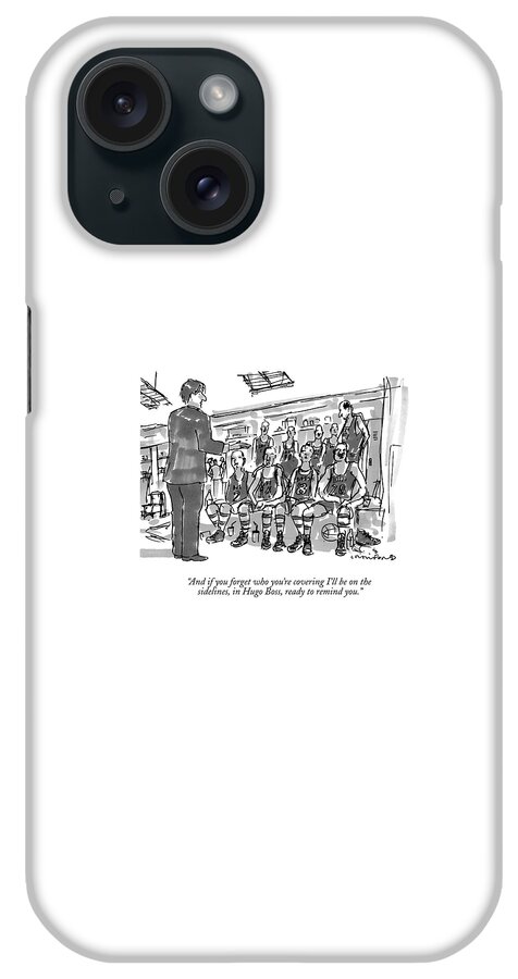 And If You Forget Who You're Covering I'll iPhone Case