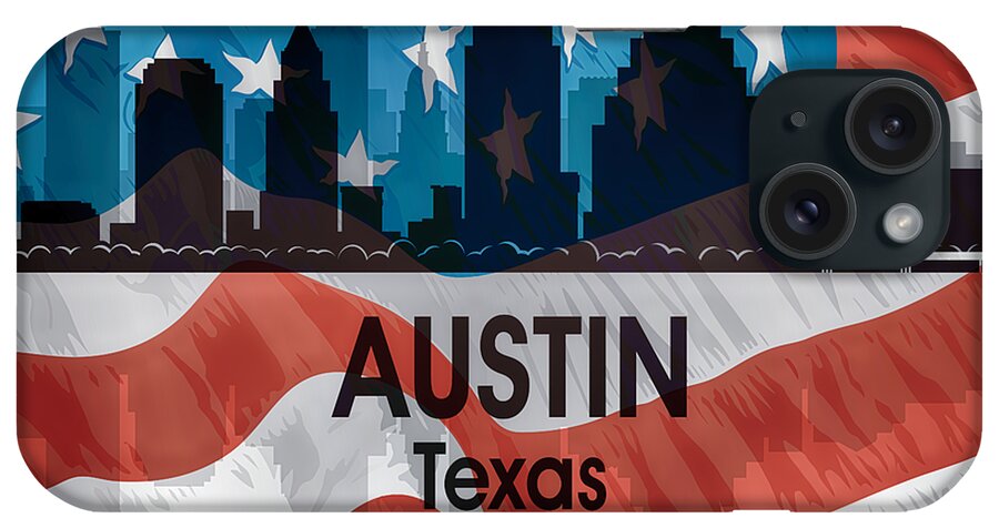 Austin Texas iPhone Case featuring the mixed media Austin TX American Flag Squared by Angelina Tamez