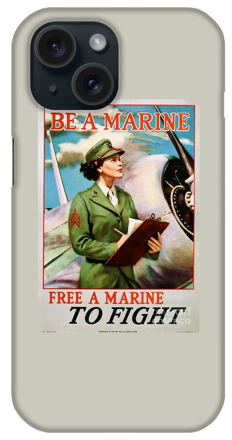 Be A Marine iPhone Case featuring the photograph Be A Marine - Free A Marine To Fight by Doc Braham