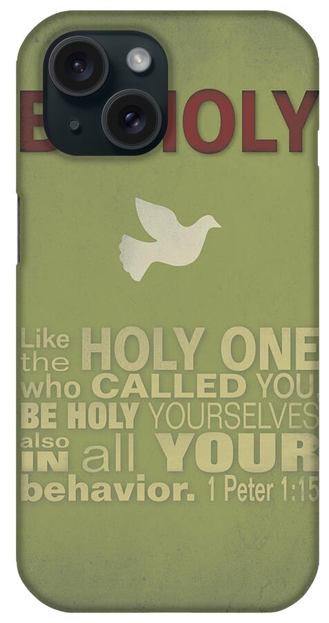 Be Holy iPhone Case featuring the digital art Be Holy by Larry Bohlin