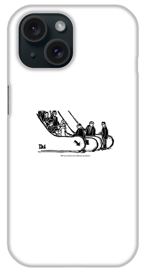 Bob Was Raised In The Wilderness By Salmon iPhone Case
