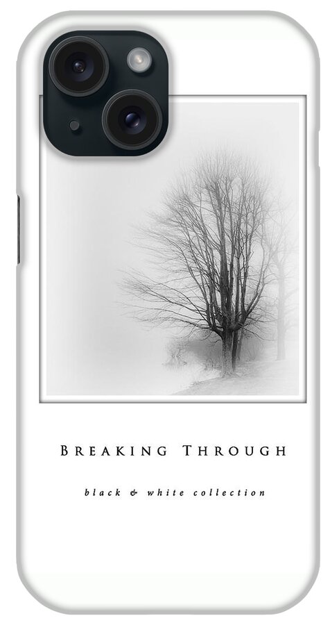 Breaking Through Black & White Collection iPhone Case featuring the photograph Breaking Through black and white collection by Greg Jackson