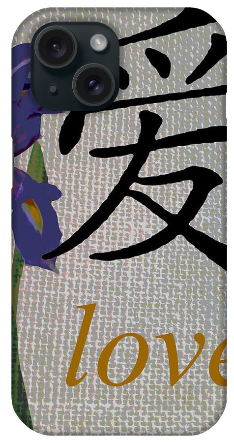 Love iPhone Case featuring the mixed media Chinese Symbol Love on Burlap with Iris by Patricia Januszkiewicz