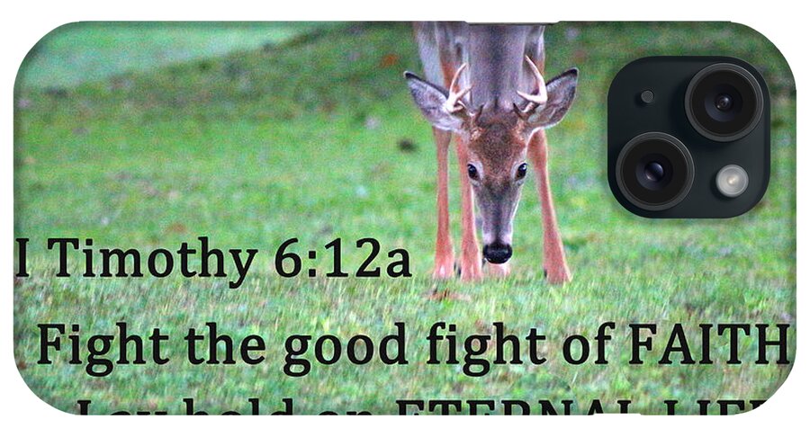Deer iPhone Case featuring the photograph Fight of Faith by Lorna Rose Marie Mills DBA Lorna Rogers Photography