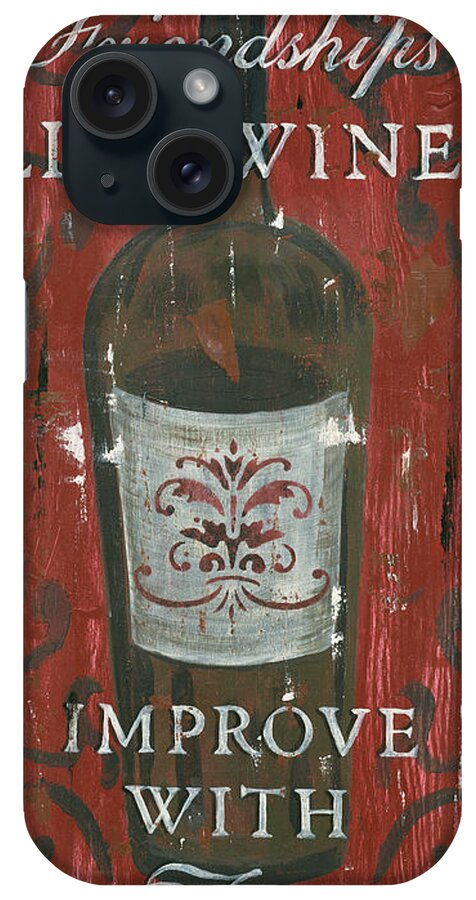 Wine iPhone Case featuring the painting Friendships Like Wine by Debbie DeWitt