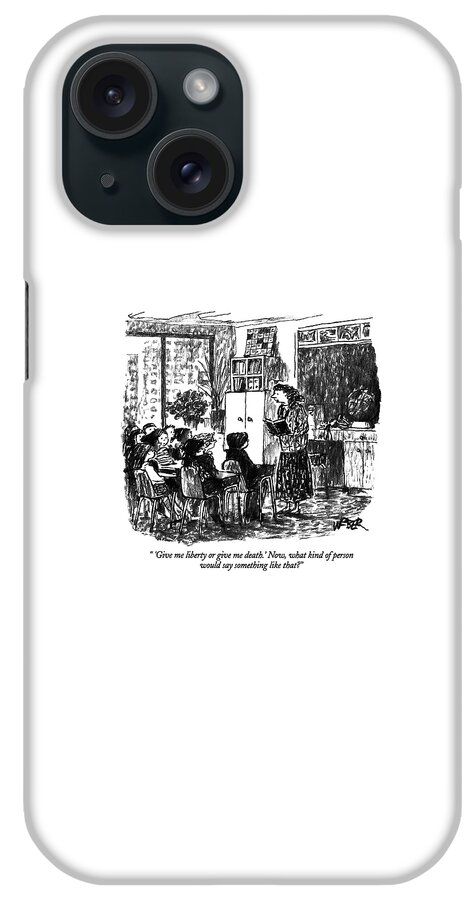 'give Me Liberty Or Give Me Death.' Now iPhone Case