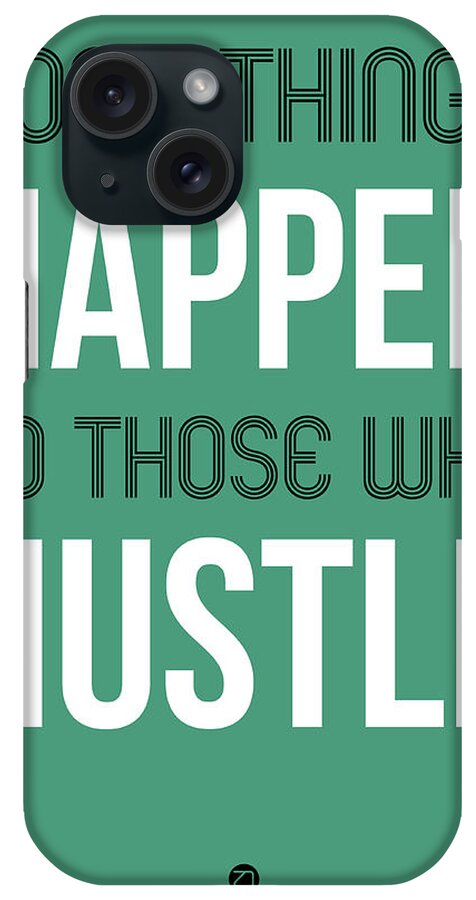 iPhone Case featuring the digital art Good Thing Happen Poster Green by Naxart Studio