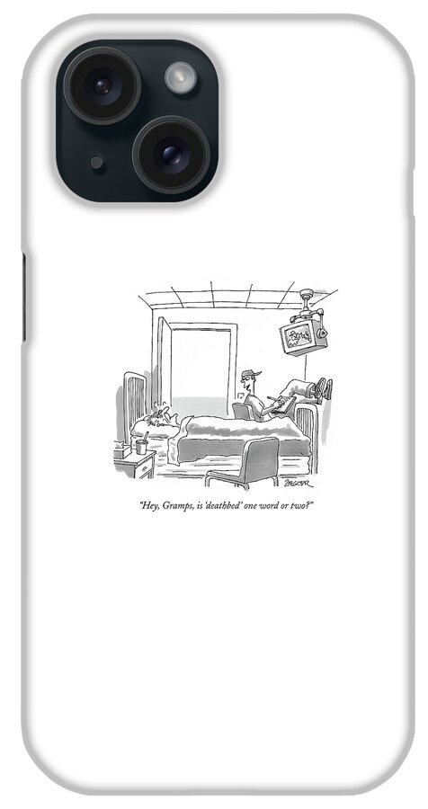 Hey, Gramps, Is 'deathbed' One Word Or Two? iPhone Case