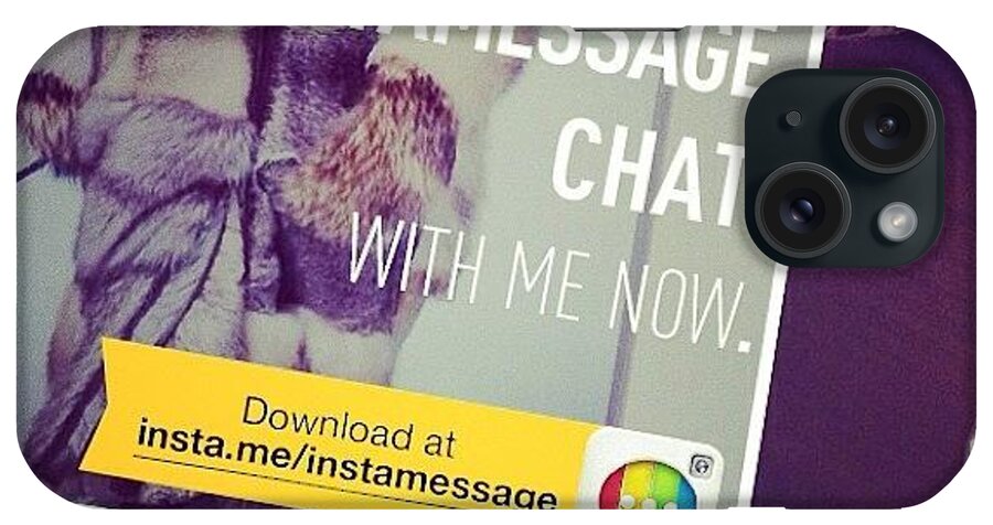 Instamessage iPhone Case featuring the photograph Hizaa! There Is A Real Messaging App by Big Brother