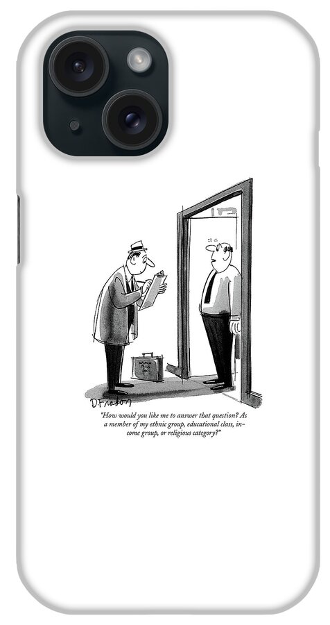 How Would You Like Me To Answer That Question? iPhone Case
