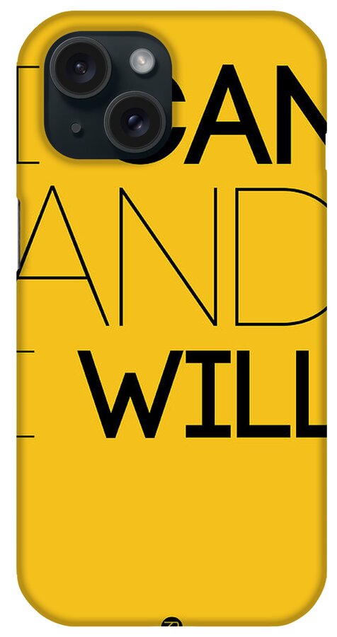 Motivational iPhone Case featuring the digital art I Can And I Will Poster 2 by Naxart Studio