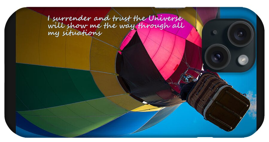 Affirmations iPhone Case featuring the photograph I Surrender and Trust by Patrice Zinck