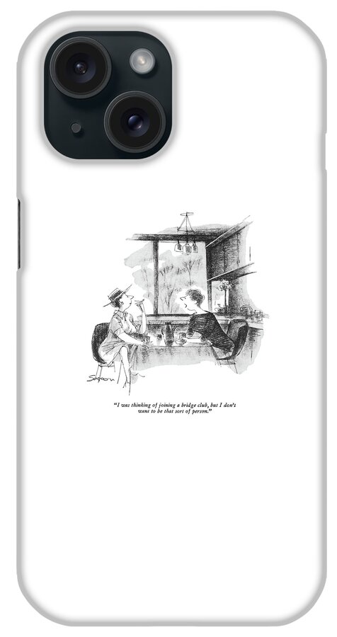 I Was Thinking Of Joining A Bridge Club iPhone Case