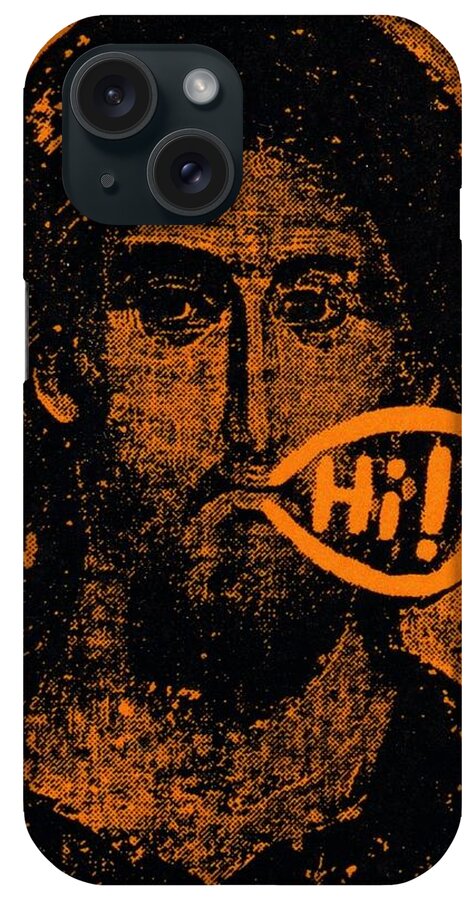 Jesus Says Hi iPhone Case featuring the painting Jesus Says Hi by Patrick Morgan