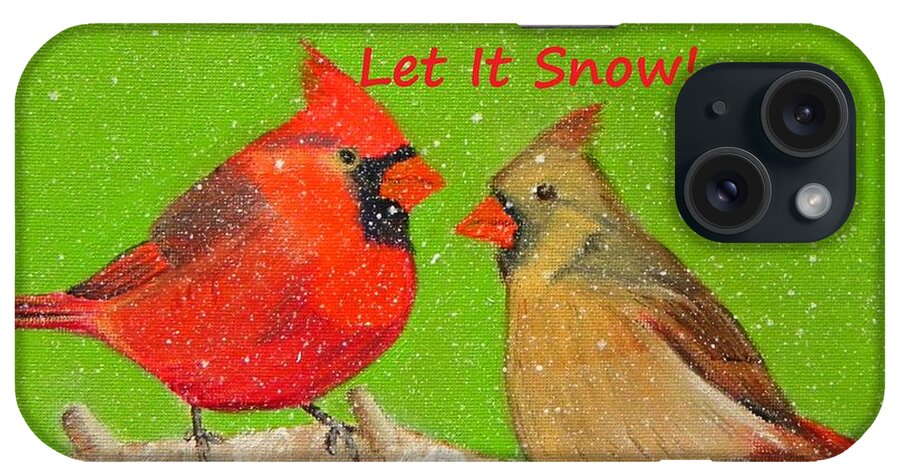 Art iPhone Case featuring the painting Let It Snow - Cardinals Greeting Card by Shelia Kempf