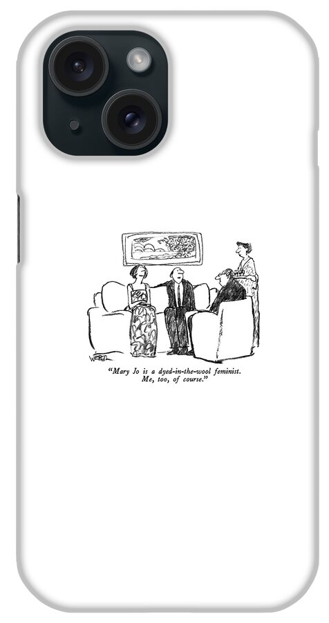 Mary Jo Is A Dyed-in-the-wool Feminist iPhone Case