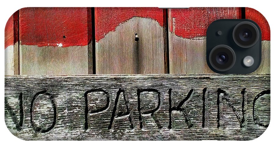 No iPhone Case featuring the photograph No Parking by James Aiken