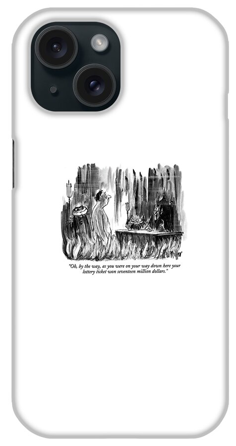 Oh, By The Way, As You Were On Your Way Down Here iPhone Case