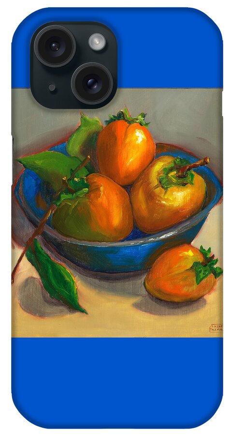 Persimmons iPhone Case featuring the painting Persimmons in Blue Bowl by Susan Thomas