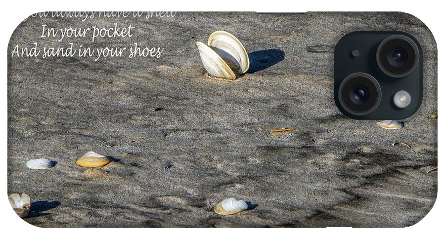 Beach iPhone Case featuring the photograph Shell In Your Pocket by Cathy Kovarik