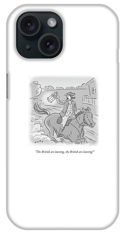The British Are Leaving iPhone Case