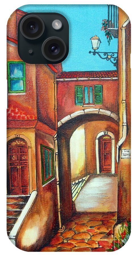 Tuscany iPhone Case featuring the painting Via Roma in Tuscany Village by Roberto Gagliardi
