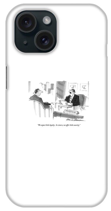 We Expect Little Loyalty.  In Return iPhone Case