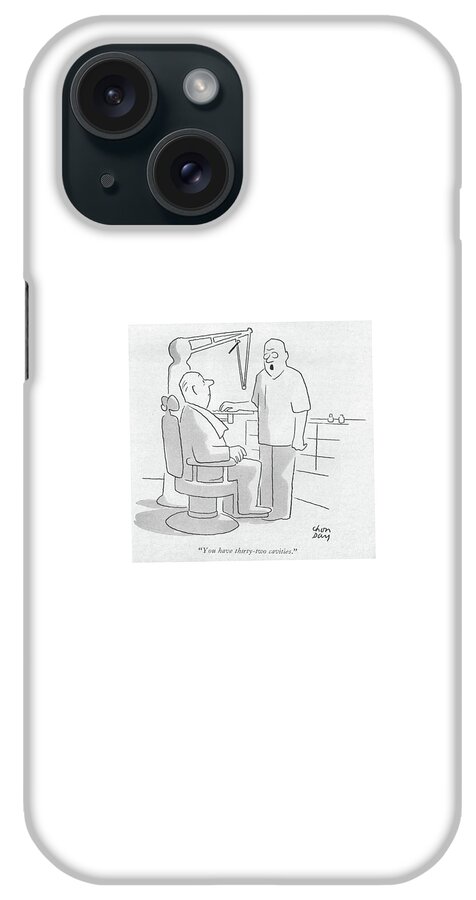 You Have Thirty-two Cavities iPhone Case