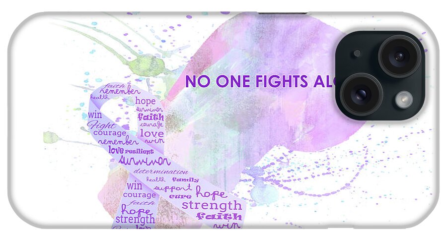 Cancer iPhone Case featuring the digital art 10969 No One Fights Alone by Pamela Williams