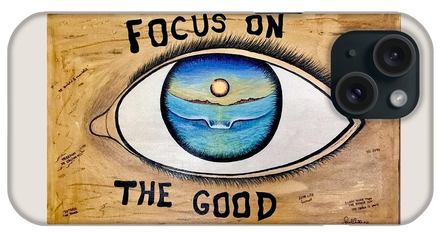 Positiveprints iPhone Case featuring the painting Focus on the good #3 by Paul Carter