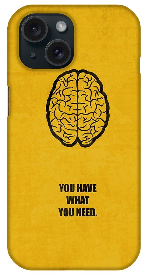 Corporate Startup iPhone Case featuring the digital art You Have What You Need Corporate Start-up Quotes Poster by Lab No 4