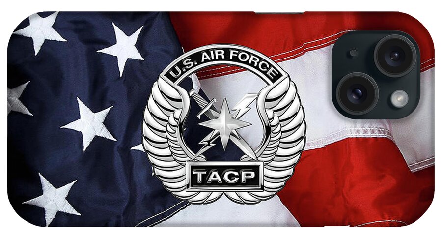 'military Insignia & Heraldry' Collection By Serge Averbukh iPhone Case featuring the digital art U. S. Air Force Tactical Air Control Party - T A C P Badge over American Flag by Serge Averbukh