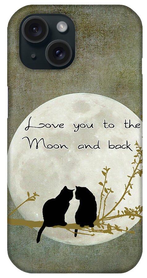 Moon iPhone Case featuring the digital art Love you to the moon and back by Linda Lees