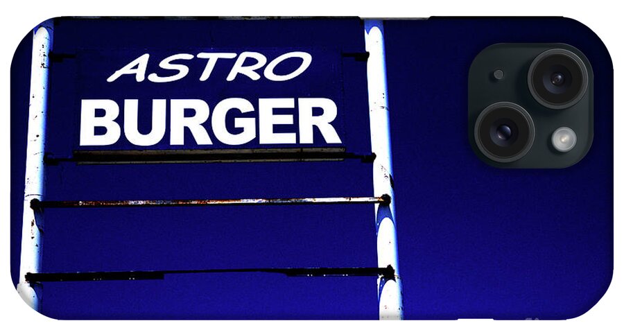 Sign iPhone Case featuring the photograph Astro Burger by Jim And Emily Bush