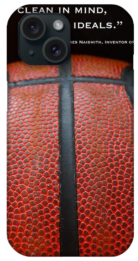 Basketball iPhone Case featuring the photograph Be Strong by Julia Wilcox