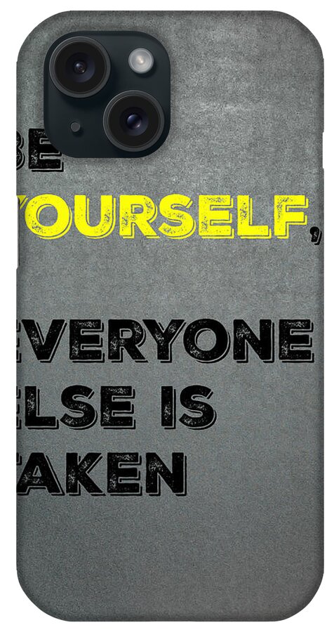 Be Yourself iPhone Case featuring the mixed media Be Yourself #4 by Joseph S Giacalone