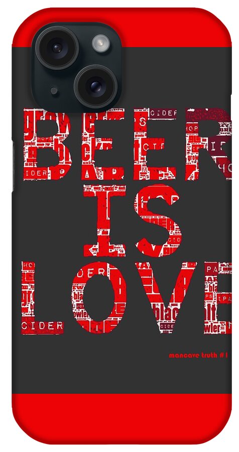 Brandi Fitzgerald iPhone Case featuring the digital art Beer is Love by Brandi Fitzgerald