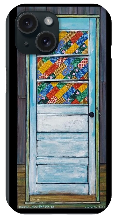Door iPhone Case featuring the painting Blue Door with Quilted Window by Jim Harris