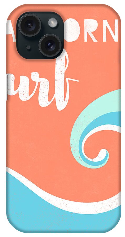 Surf iPhone Case featuring the digital art California Surf- Art by Linda Woods by Linda Woods