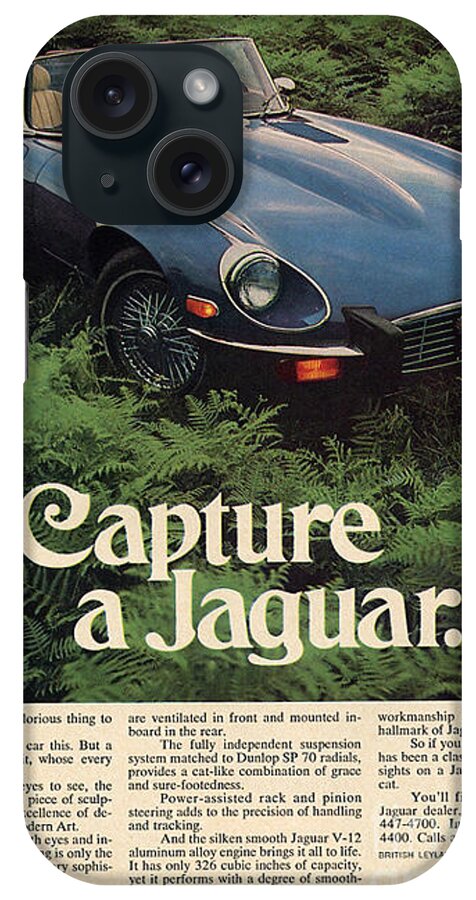 Capture A Jaguar E Type Classic Stylish Advert iPhone Case featuring the photograph Capture a Jaguar e type classic stylish advert by Vintage Collectables