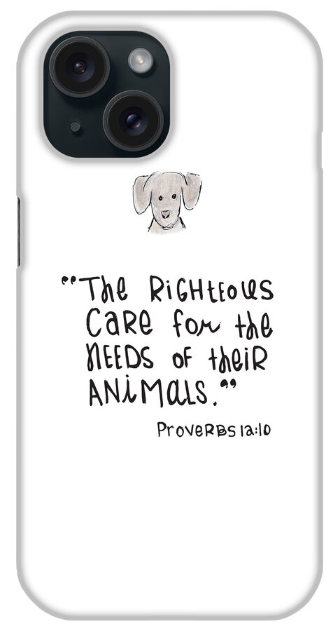 Proverbs iPhone Case featuring the drawing Care for Animals by Nancy Ingersoll