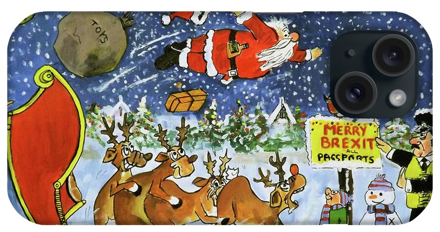 Christmas. Brexit. Santa. Reindeer. Snow iPhone Case featuring the painting Christmas Brexit by Barry BLAKE